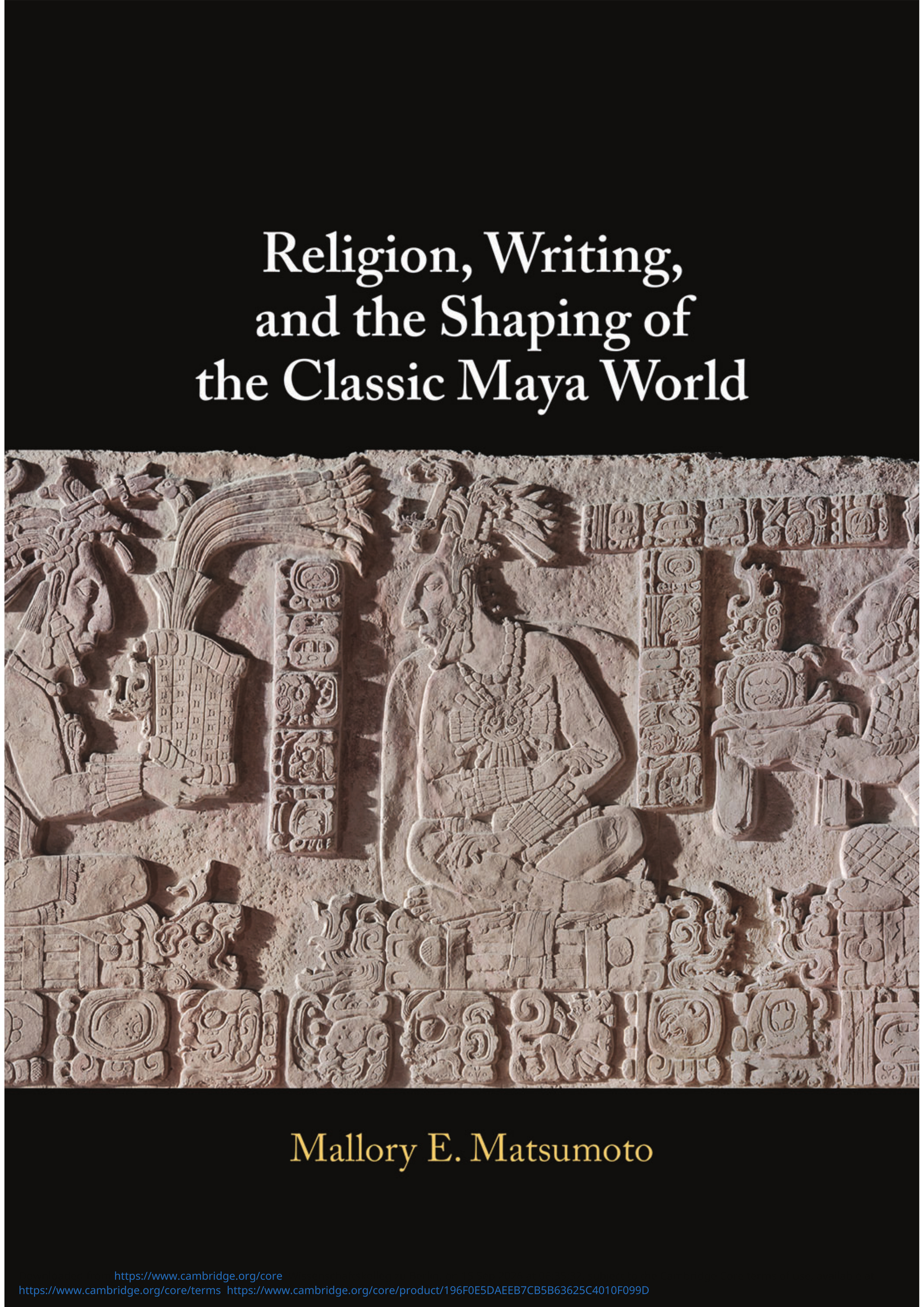 Cover von Religion, Writing, and the Shaping of the Classic Maya World